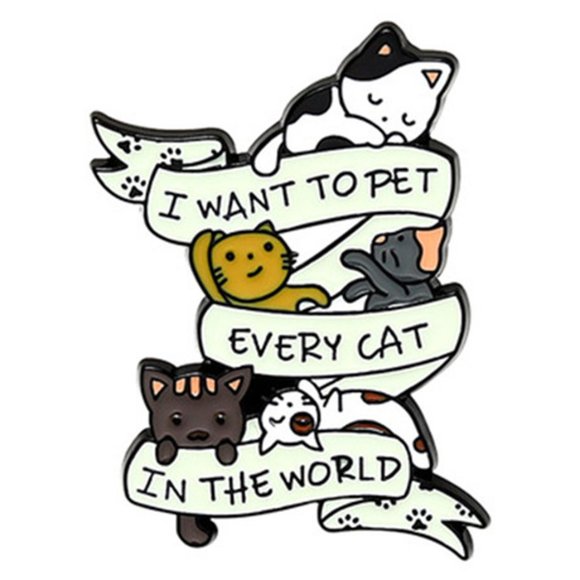 Metal and Enamel "I want to pet every cat in the world" Cat Lapel Pin (New) - Picture 1 of 2